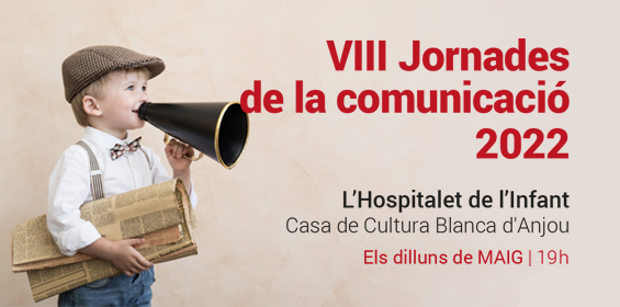 Les Jornades de la Comunicació tornen a l’Hospitalet de l’Infant aquest mes de maig